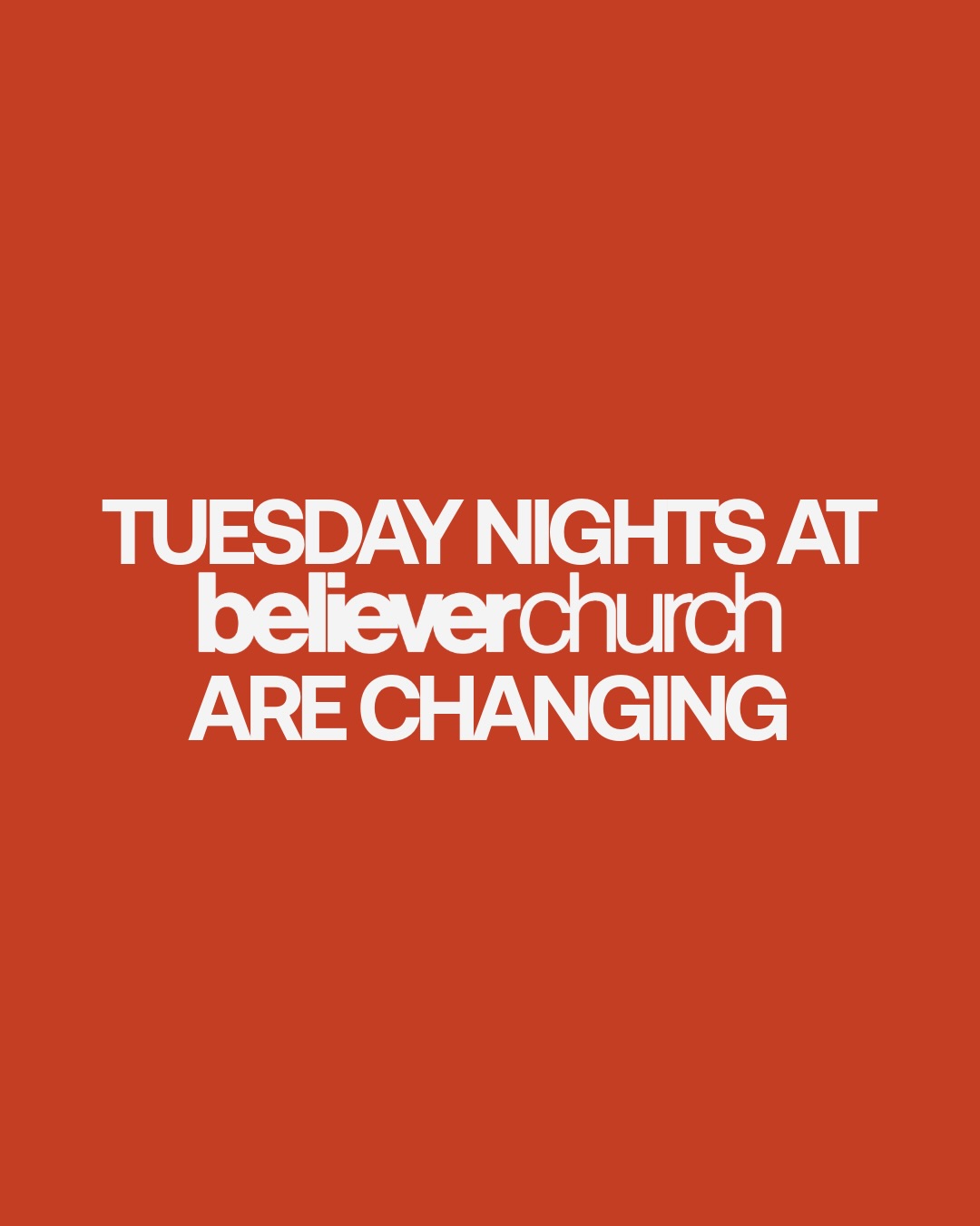 Here’s what Tuesday nights are going to be looking like at Believer Church! 📍⛪️